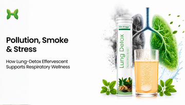 Pollution, Smoke &amp; Stress: How Lung-Detox Effervescent Helps Restore Respiratory Health