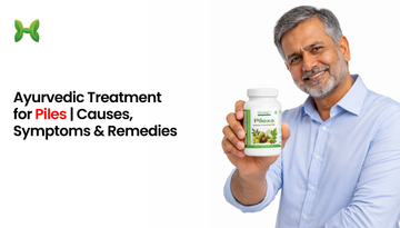 Ayurvedic Medicine for Piles: Causes, Symptoms & Natural Treatment