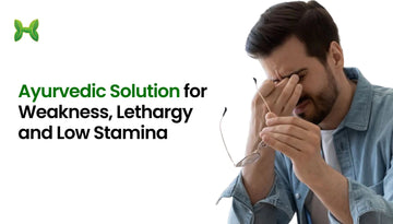 Ayurvedic Medicine for Weakness, Lethargy, and Short Duration