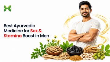 Best Ayurvedic Medicine for Sex and Stamina Boost in Men