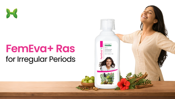 FemEva+ Ras for Irregular Periods: Benefits, Dosage & How It Works