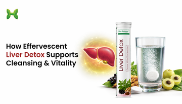 How Liver-Detox Effervescent Supports Natural Liver Cleansing & Vitality