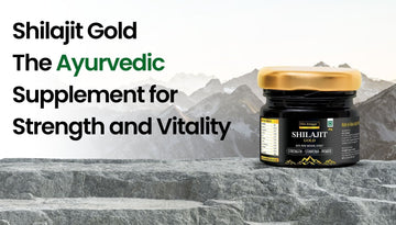 Shilajit Gold The Ayurvedic Supplement for Strength and Vitality