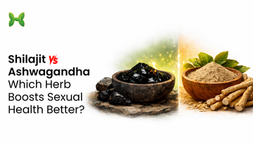 Shilajit and Ashwagandha: Which One is Better for Sexual Health?