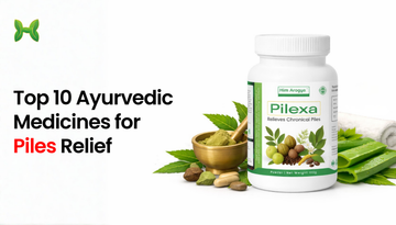 Top 10 Ayurvedic Medicine for Piles for Pain, Bleeding & Itching